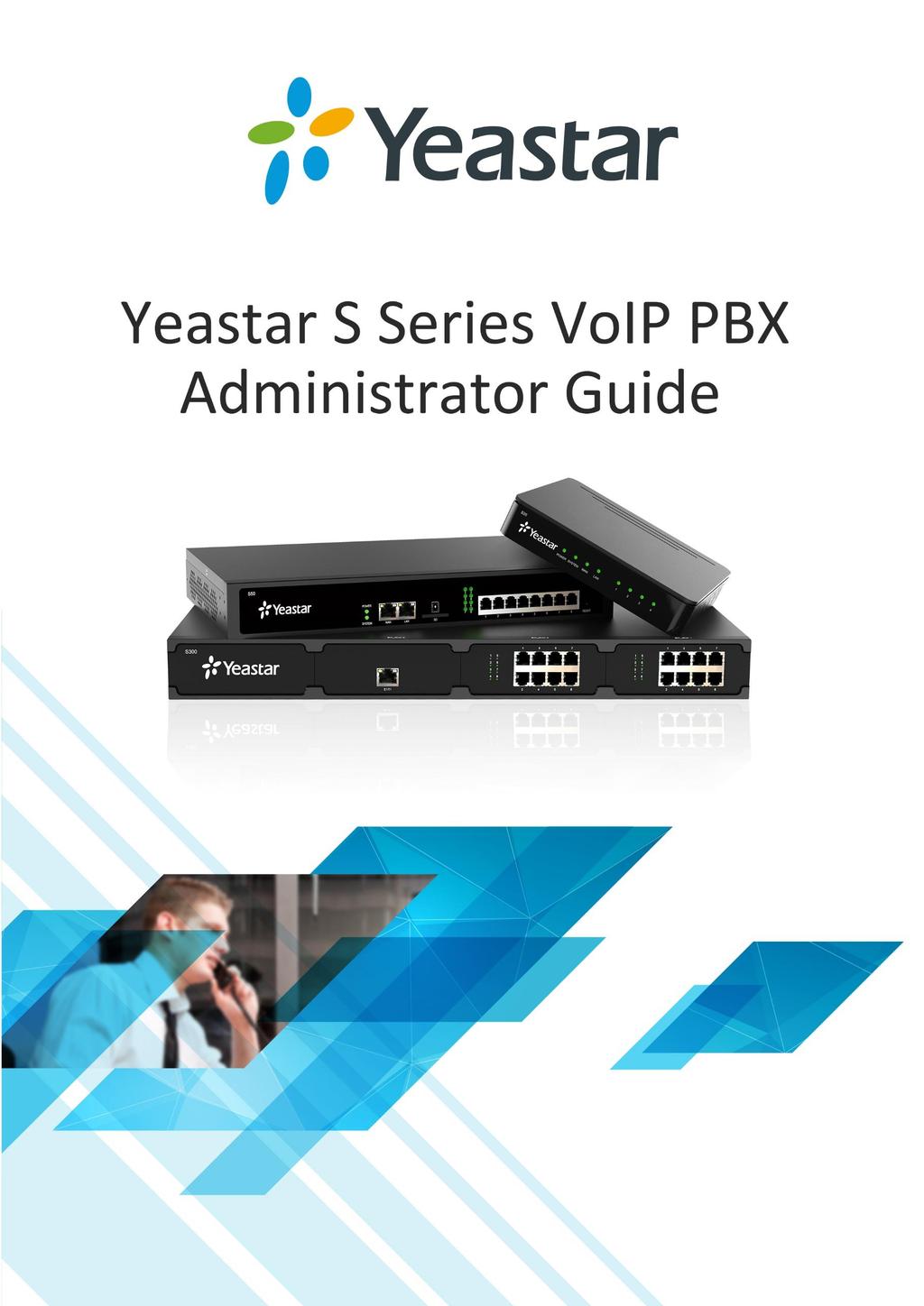 K2 VoIP PBX Administrator Guide Sales Tel: +86-592-5503309 E-mail: sales@yeastar.