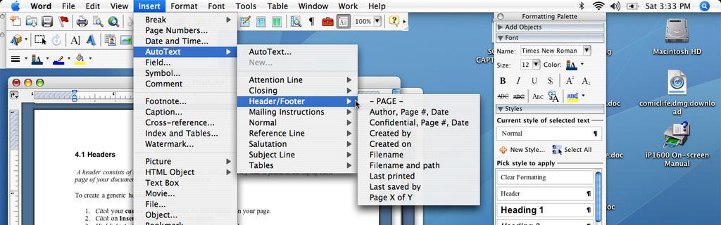 4.1 Headers A header consists of information (page number, title, date, etc.