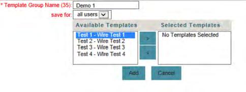 user guide PAGE 5 WIRE TEMPLATE GROUPS The Wire Template Groups service is used to add, edit, and delete groups of templates that can be used in the Multiple Wire Input service.