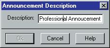 You can either use the pre-recorded announcements, or record your own announcements. 1. From the Advanced Answering Machine Settings window, click. 2.