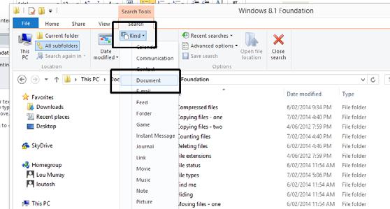 WINDOWS 8.1 FOUNDATION FOR BUSINESS USERS PAGE 118 Try selecting the Document file type and see the effect.