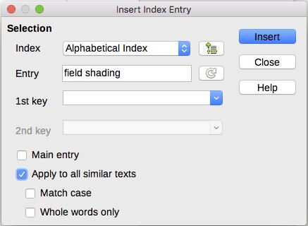 See Customizing index entries below for an explanation of the fields on this dialog. You can create multiple entries without closing the dialog.