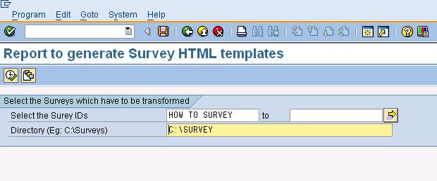 4. Run the Reporting transaction, CRM_HH_DOWNLOAD_SURVEY_ HTML from System ->