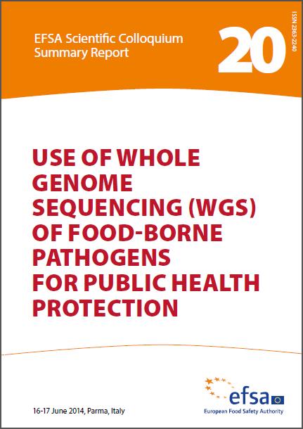OTHER ON-GOING EFSA ACTIVITIES 16-17 June 2014: EFSA Scientific Colloquium on Whole Genome Sequencing (WGS) of food-borne pathogens and its