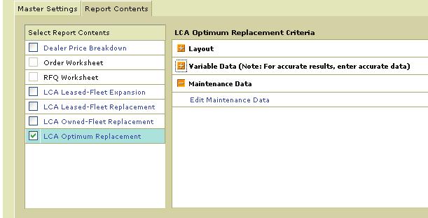 MAINTENANCE DATA USED BY THE LCA OPTIMUM REPLACEMENT WORKSHEET While all worksheets use user-supplied Variable Data to create their output, one of them the LCA Optimum Replacement worksheet also uses