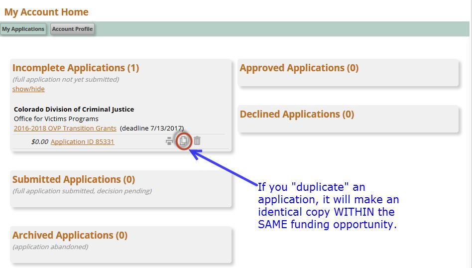 If you use the Duplicate feature, please review the new application carefully and make sure you update all the fields to reflect the changes of the subsequent application.