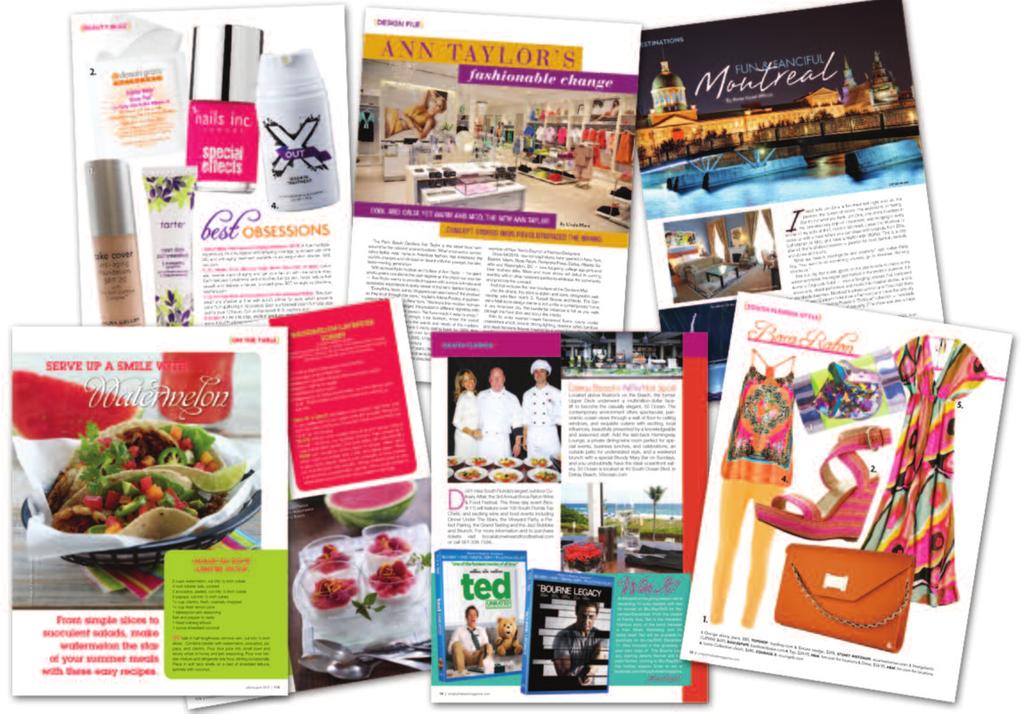 IN EVERY ISSUE stb: South Florida + Life + Style. Beauty Buzz: The best makeup, skin care and hair products. Best Style: The latest and greatest trends. Destinations: Great three-day getaways.