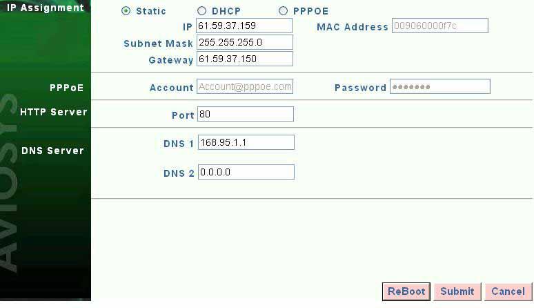After amend the setting please do click Submit to save the setting. B. Set up DHCP mode, steps: 1.Click DHCP, and then click Submit 2.Click Reboot, its need to wait for 15-20 seconds to enable again.