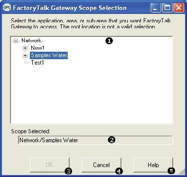 Chapter 4 Start FactoryTalk Gateway and explore the user interface The FactoryTalk Gateway Scope Selection dialog box contains the following information: Item Description 1 The FactoryTalk Gateway