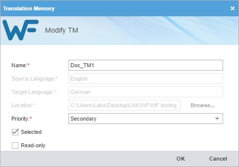 7. Project TM Modify TM To modify a local or remote translation memory: 1. On the Project TM tab, click Modify TM. The Translation Memory dialog is displayed. 2. Modify the TM details as required.