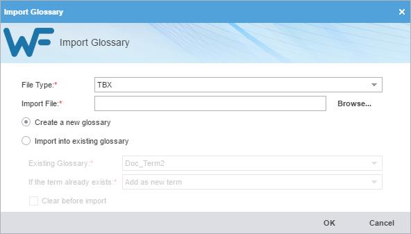 8. Project Terminology TERMINOLOGY LISTS (GLOSSARIES) Import Glossary To import a local glossary: 1. On the Project Terminology tab, click Import Glossary. The Import Glossary dialog is displayed. 2.