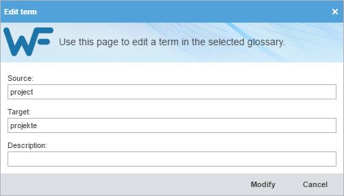 11. Translate Files The term edits are applied and displayed on the Terminology pane. TERMINOLOGY LIST Remove Term Terms can only be removed from a local glossary.
