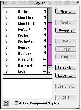 Moving and Hiding the Styles Palette To apply a special style (bullets, outline, etc.) to existing text or paragraph you will need the Styles Palette.