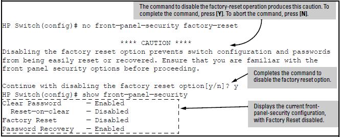 Figure 8 Example of disabling the factory reset option Password recovery The password recovery feature is enabled by default and provides a method for regaining management access to the switch