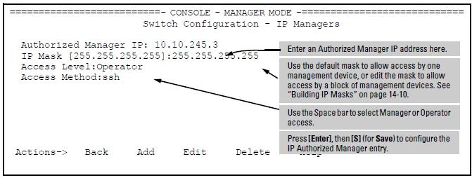6. IP Authorized managers Figure 134: Add an authorized manager entry Figure 135: Edit menu for authorized IP managers Editing or deleting an Authorized manager entry (Menu) Go to the IP managers