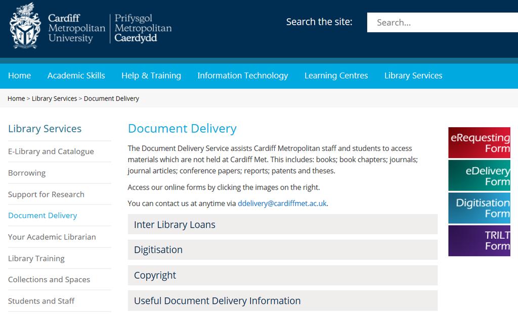 Most information about document delivery, interlibrary loans and digitisation can be found on the Study portal (http://study.cardiffmet.ac.