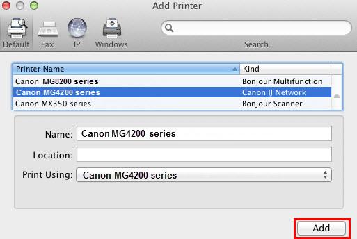 Add the Printer 2. Select Canon MG4200 series with Canon IJ Network listed in the Kind* column. Click Add. Note: If the machine is not detected, make sure of the following: - The machine is turned on.