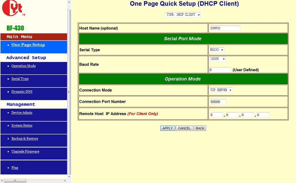 instruction of DHCP CLIENT Host Name (optional) Fill in the host name, default setting is CHIYU (optional) Serial Type Baud Rate Connection Mode Serial Port Mode Set the serial type, RS232 and RS485
