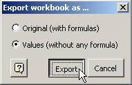 Export / backup workbook With this tool you can backup your workbooks either by making