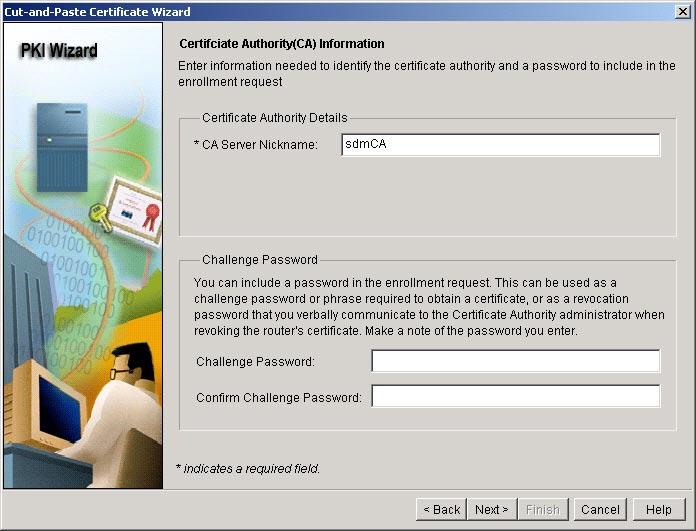 To configure the certificate-authority server information (Figure 13), enter the following: 1. The nickname for the certificate-authority server is sdmca. 2.
