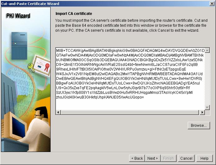 You can cut and paste the certificate-authority certificate text into the window (Figure 17), or click Browse to
