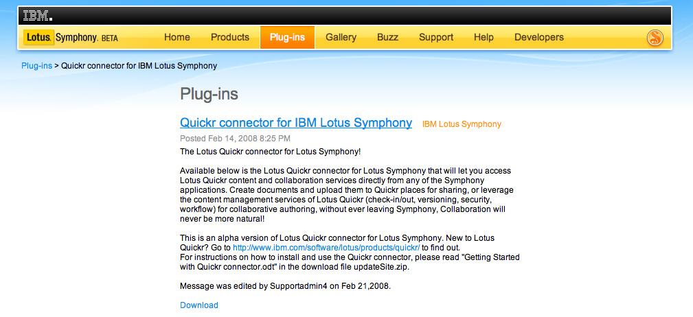 Lotus Quickr connector for Lotus Symphony connector for Symphony available on Symphony web site http://symphony.lotus.com/software/lotus/symphony/plugins.