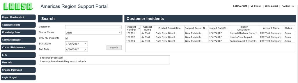 Search for Incidents To search for past incidents logged by any Support Portal User from your company, select Search Incidents on the Tool Bar. Input your search criteria and click Search.