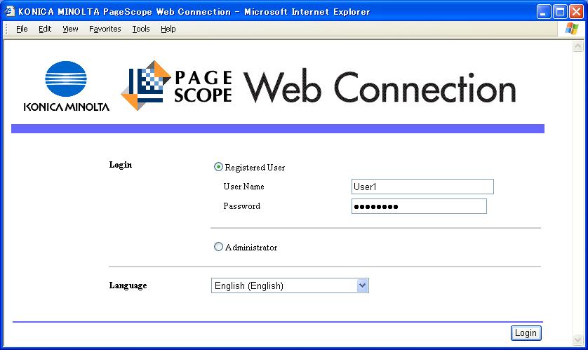 User Operations 3 <From PageScope Web Connection> 1 Start the Web browser. Enter the IP address of the machine in the address bar. 3 Press the [Enter] key to start PageScope Web Connection.