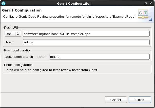 The Gerrit configuration makes it possible both to set up the access method and remote address of the Gerrit server and the review branch in the Gerrit repository you will push review requests to.