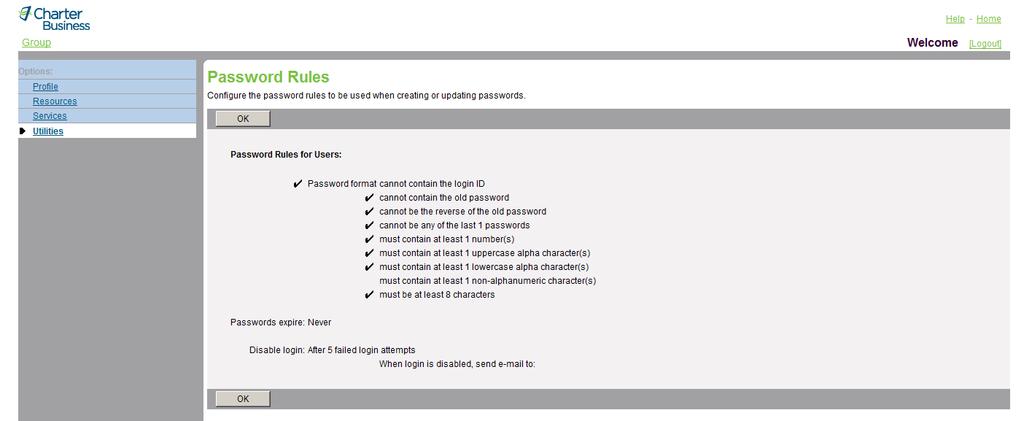 6.6 Password Rules Use this item on the Group Utilities menu page to list password rules for users. 6.6.1 List Password Rules for Users Use the Group Password Rules page to edit or view the criteria currently set for user passwords.