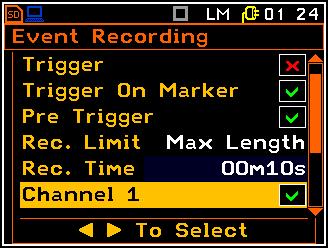 ceased. When Max Length is chosen then the signal will be recording during period defined in the Rec.