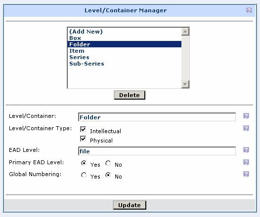 5.5.1 Level/Container Manager Functions Shows all current levels or containers currently defined. Name of level or container currently being edited Check one or both boxes as appropriate.