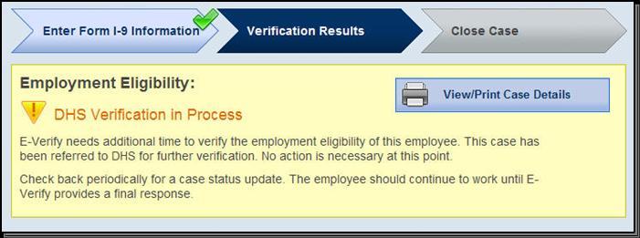 SUMMARY EMPLOYER ACTION Review the information on Form I-9 and E-Verify with the employee for correctness Access the employee s case details page Enter employee s updated information into the blank