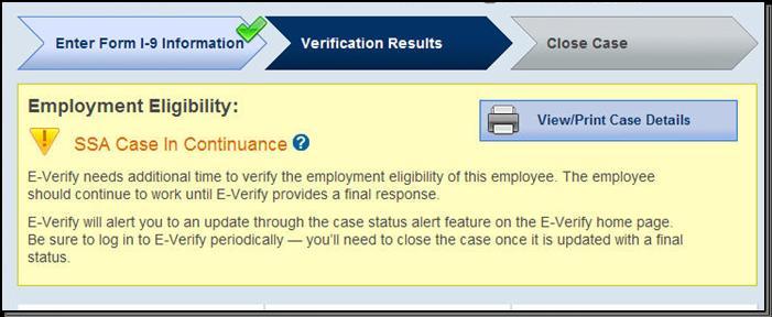 3.5 SSA CASE IN CONTINUANCE AND DHS CASE IN CONTINUANCE SUMMARY EMPLOYER ACTION Check E-Verify for case result