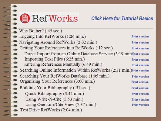 Need More Help? Online Tutorial A1 A tutorial providing explana ons of various RefWorks func ons is available online, along with an Advanced User Tutorial.