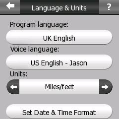 5 Language & Units Here you can set the languages, measurement units, and date and time formats used by igo. 5.5.1 Program language This button displays the current written language of the program.