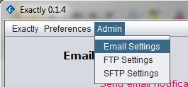 6. Set up your email settings (this allows Exactly to send notification emails on your behalf): In the toolbar, select Admin > Email Settings Enter the following settings: Mail Server: