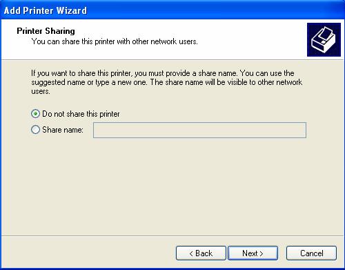 Make sure Do not share this printer is selected on the following wizard screen and click on the button. 15.
