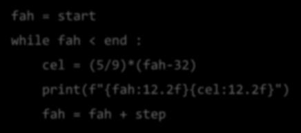 fah_to_cel() version 2 actually uses a counting loop.