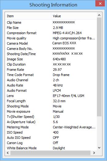 Confirming the Movie File You can display and confirm shooting information for movie clips. 1 Click the [ ] (Clip list) button in the control menu on the main window.