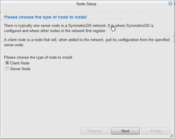 Installing the Client Node(s) As discussed earlier, SymmetricDS can be installed in a multi-homed fashion where client and server databases are both synchronized by a single install of SymmetricDS,