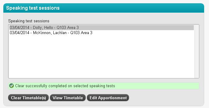 CLEARING A TIMETABLE To clear all of the time slots and unapportion all candidates for one or more Test Sessions, select the Test Sessions you want to clear in the top left box on the page (you can