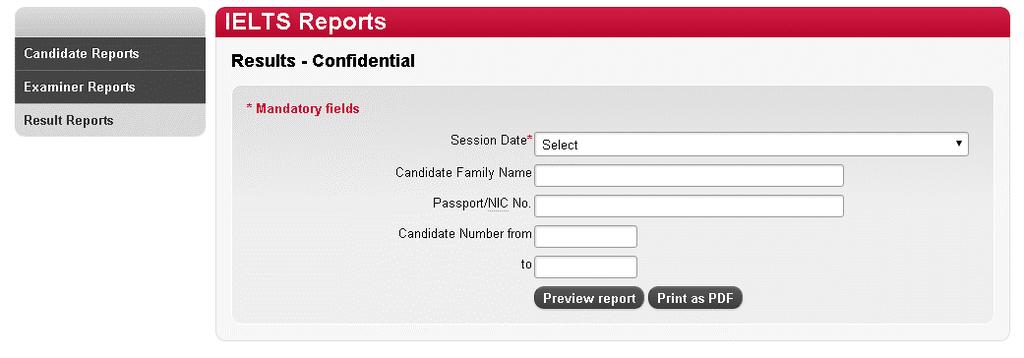CONFIDENTIAL RESULTS REPORT L1 and L2 users can generate Confidential s This option allows you to generate a report showing: Individual and overall band scores for each skill and each session.