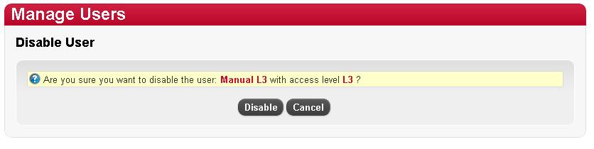 DISABLE A USER It is not possible to re-enable a user once you have disabled it.