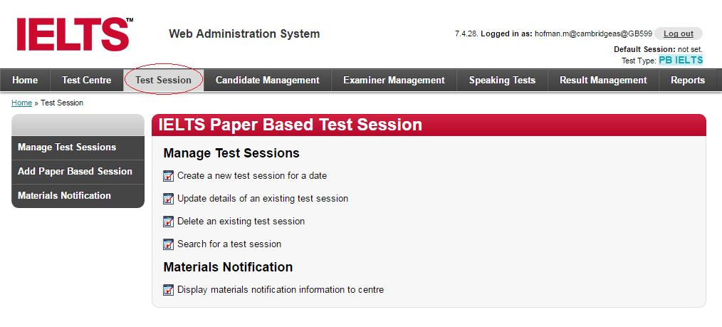 MANAGE TEST SESSIONS ADD TEST SESSIONS The steps in this section apply to both PB IELTS and CB IELTS Test Types. Differences will be clearly marked.