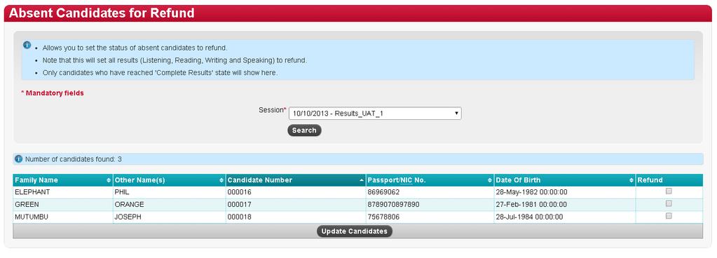 Only candidates who have reached View Complete s status, with results entered as absent (AB), will show here.