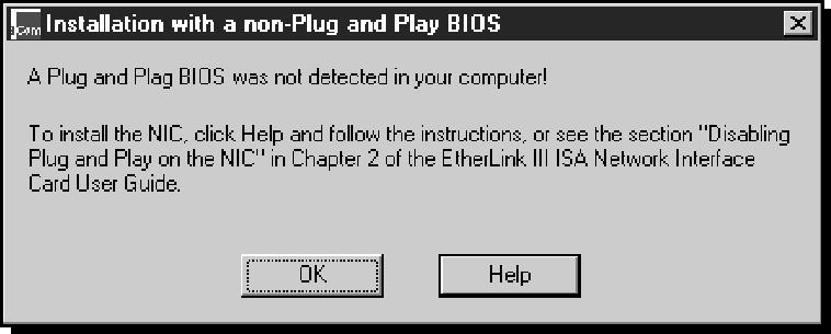 Windows 95 Setup 2-5 Figure 2-3 non Plug and Play BIOS Detected Screen To install the NIC using the 3Com Installation Wizard Express installation option, see the EtherLink III ISA Network Interface