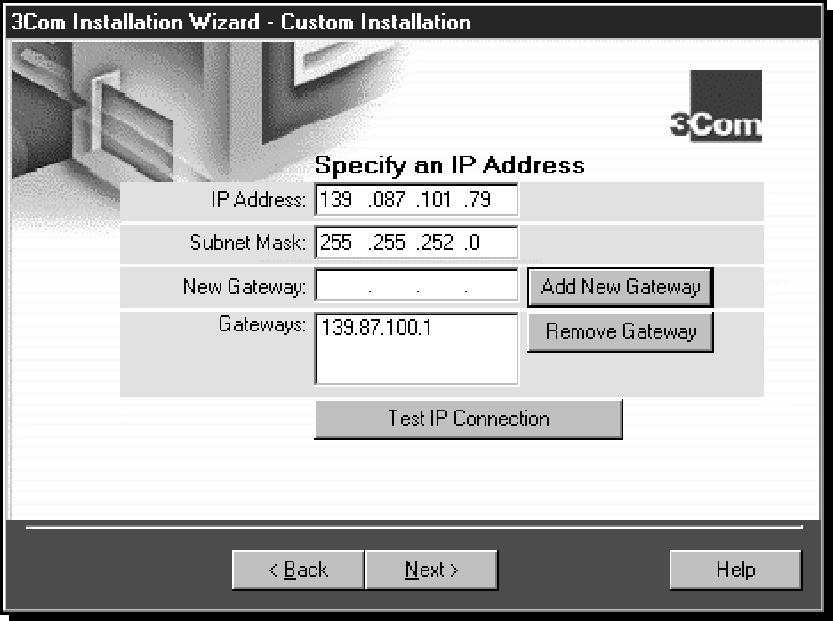 Configuring TCP/IP Under Windows 95 3-7 To Specify an IP Address Manually Follow these steps to specify an IP address manually: 1 Select the Specify an IP address manually radio button. 2 Click Next.