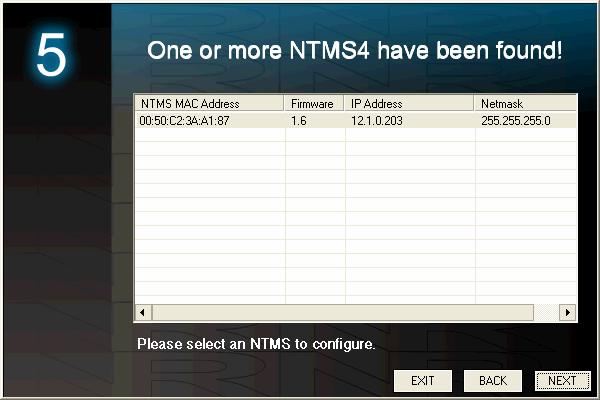 Select the particular NTMS to configure, and proceed to the NEXT screen. We will assume the IP address information is already set for your NTMS, if not, see the NTMS installation guide.