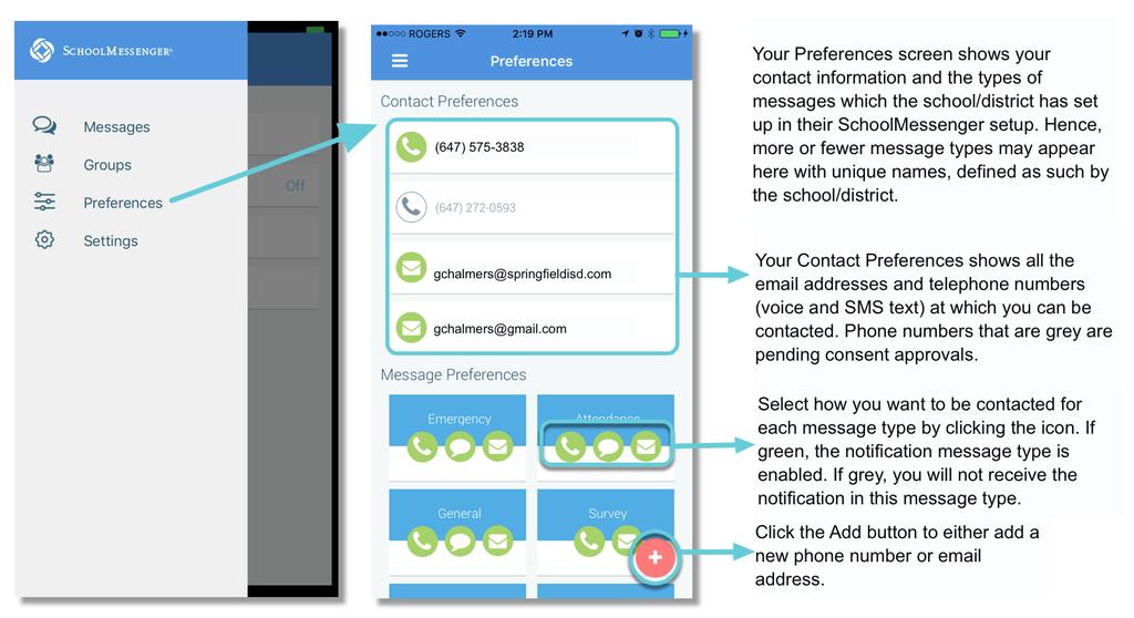 Preferences (School-Affiliated Users Only) To configure your Contact and Message Preferences: 1) Tap on the menu button on the upper left corner of your screen. 2) Tap on the Preferences option.